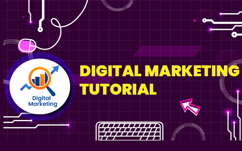 Digital Marketing Tutorial