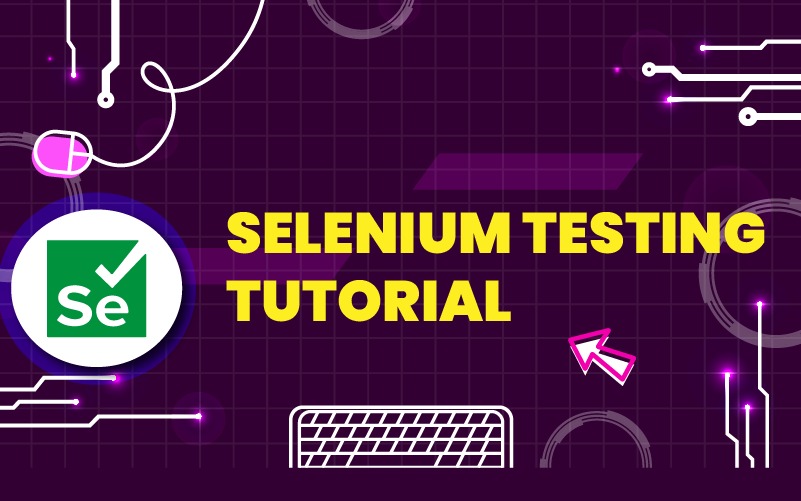 Selenium Testing Tutorial